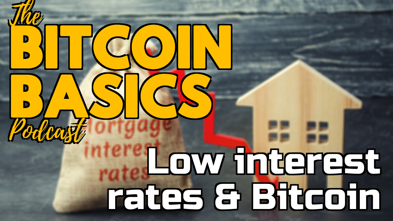 #23 Low interest rates & Bitcoin | Bitcoin Basics (73)