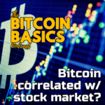 #29 Bitcoin correlated w/ stock market? | Bitcoin Basics (79) itunes