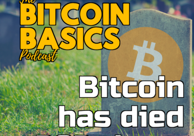 Bitcoin has died 382 times | Bitcoin Basics (83)