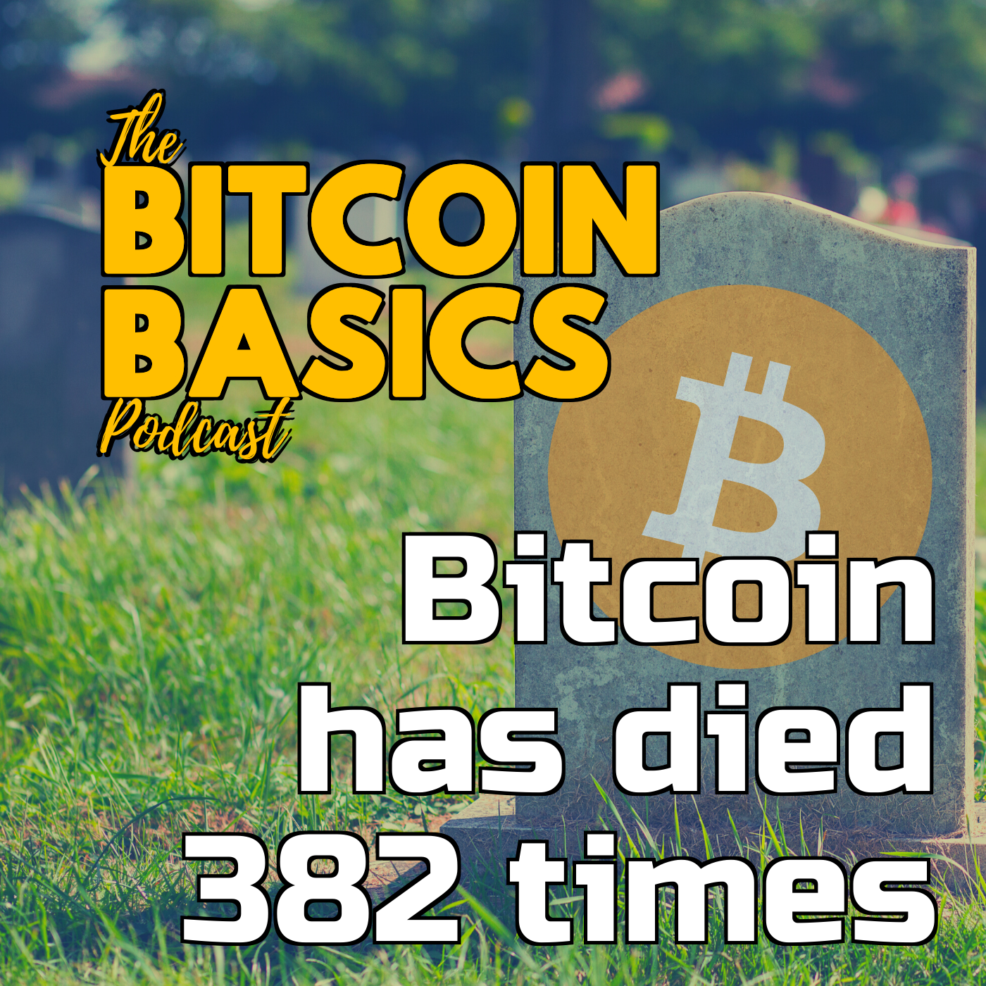 Bitcoin has died 382 times | Bitcoin Basics (83)
