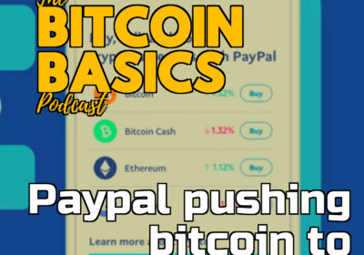 Paypal pushing bitcoin to $200k? | Bitcoin Basics (85)
