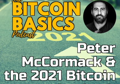 Peter McCormack & the 2021 Bitcoin supply shock | Bitcoin Basics (88)