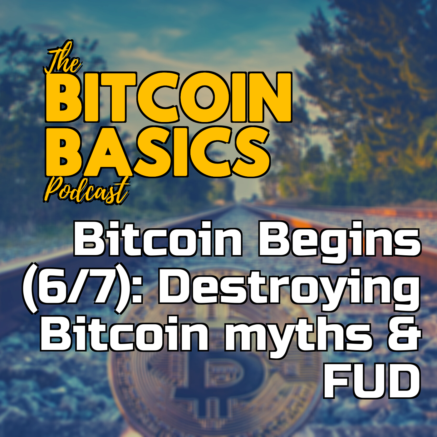 Bitcoin Begins (6/7): Destroying Bitcoin myths & FUD | Bitcoin Basics (97)