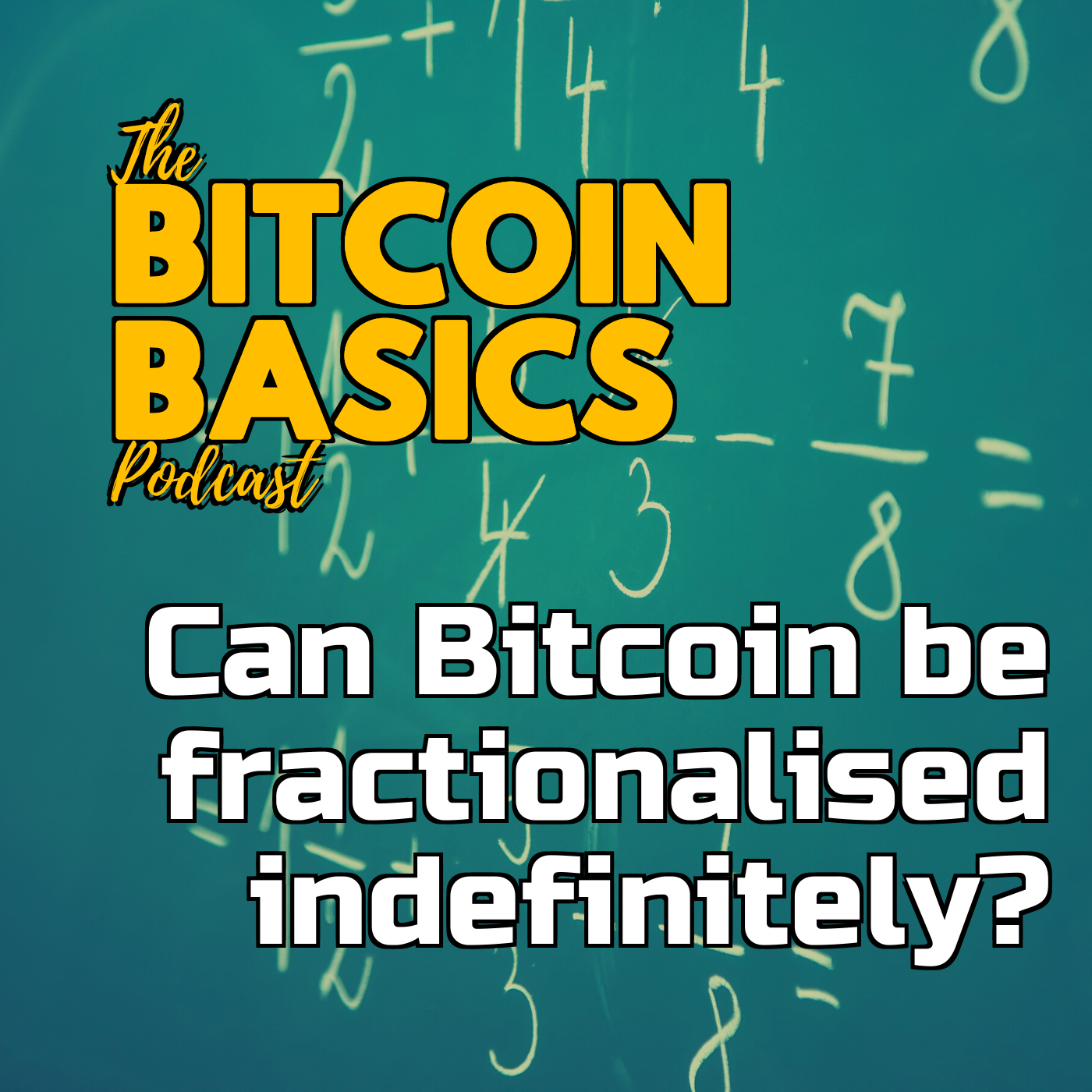 Can Bitcoin be fractionalised indefinitely? | Bitcoin Basics (122)