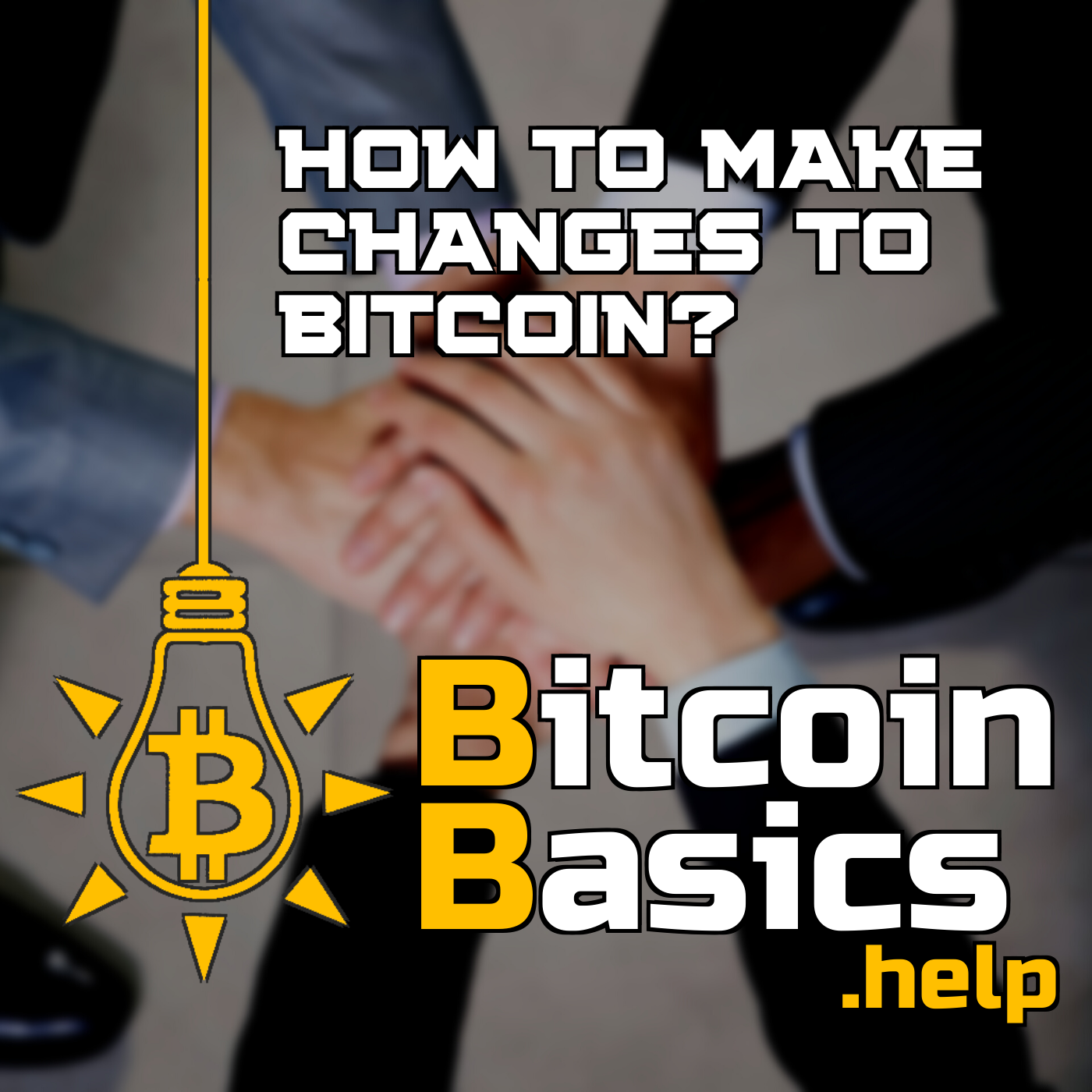 How to make changes to Bitcoin? | Bitcoin Basics (126)