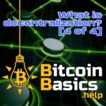 What is decentralization? (4 of 4) | Bitcoin Basics (145) iTunes