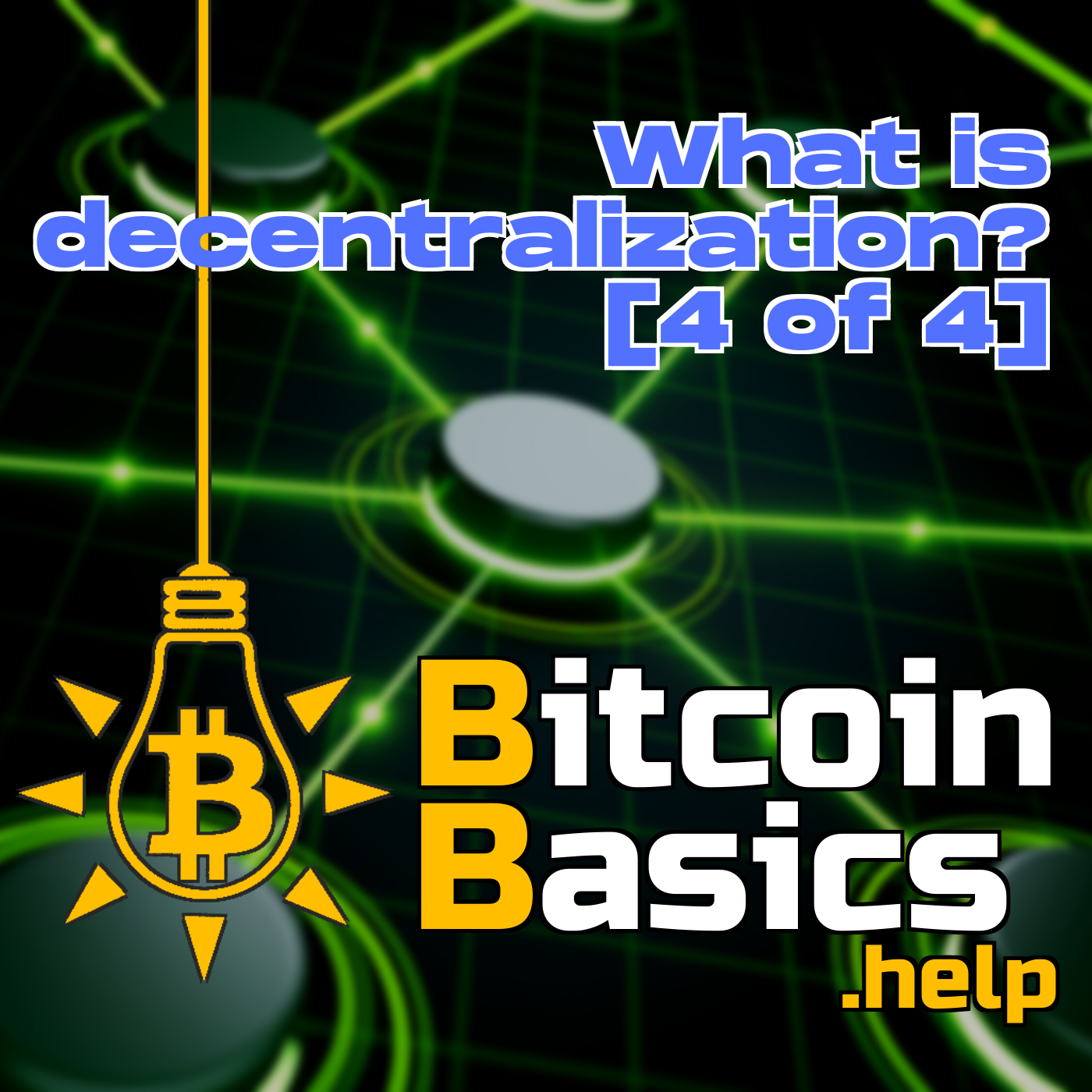 What is decentralization? (4 of 4) | Bitcoin Basics (145)