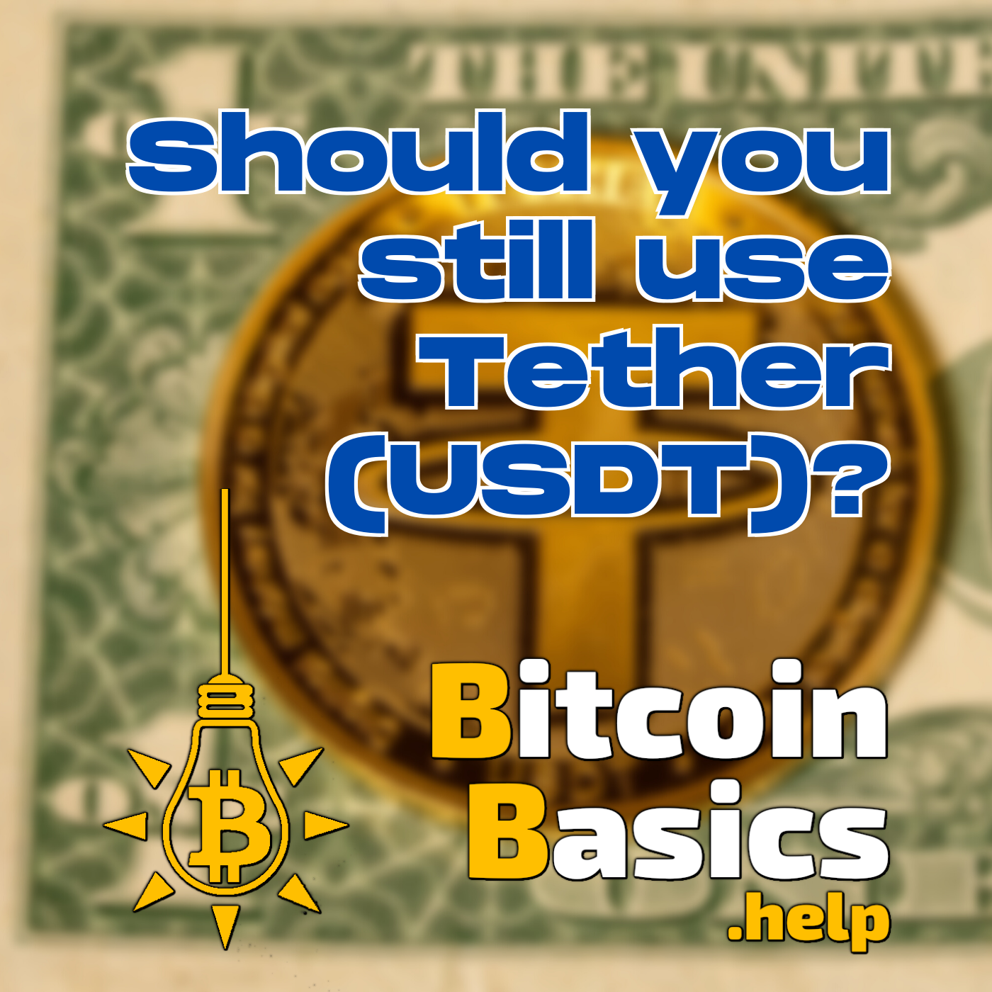 Should you still use Tether (USDT)? | Bitcoin Basics (151)