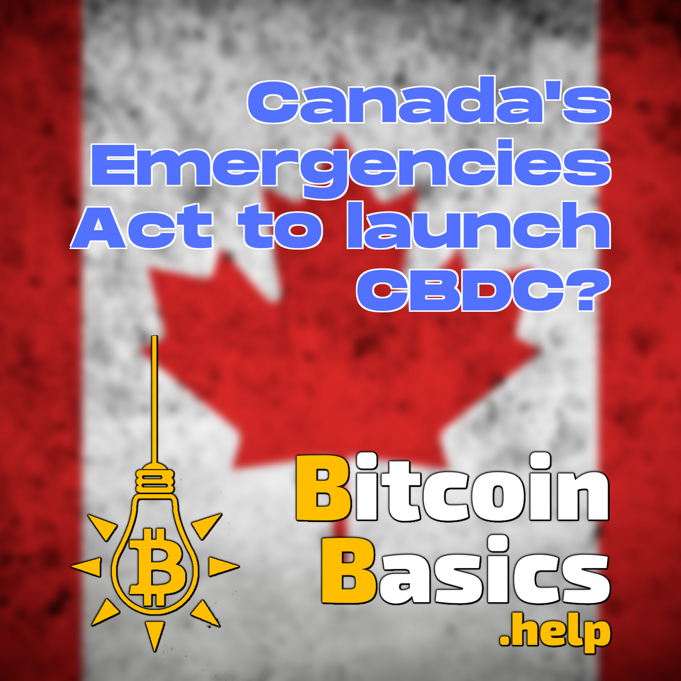 Canada’s Emergencies Act to launch CBDC? | Bitcoin Basics (157)