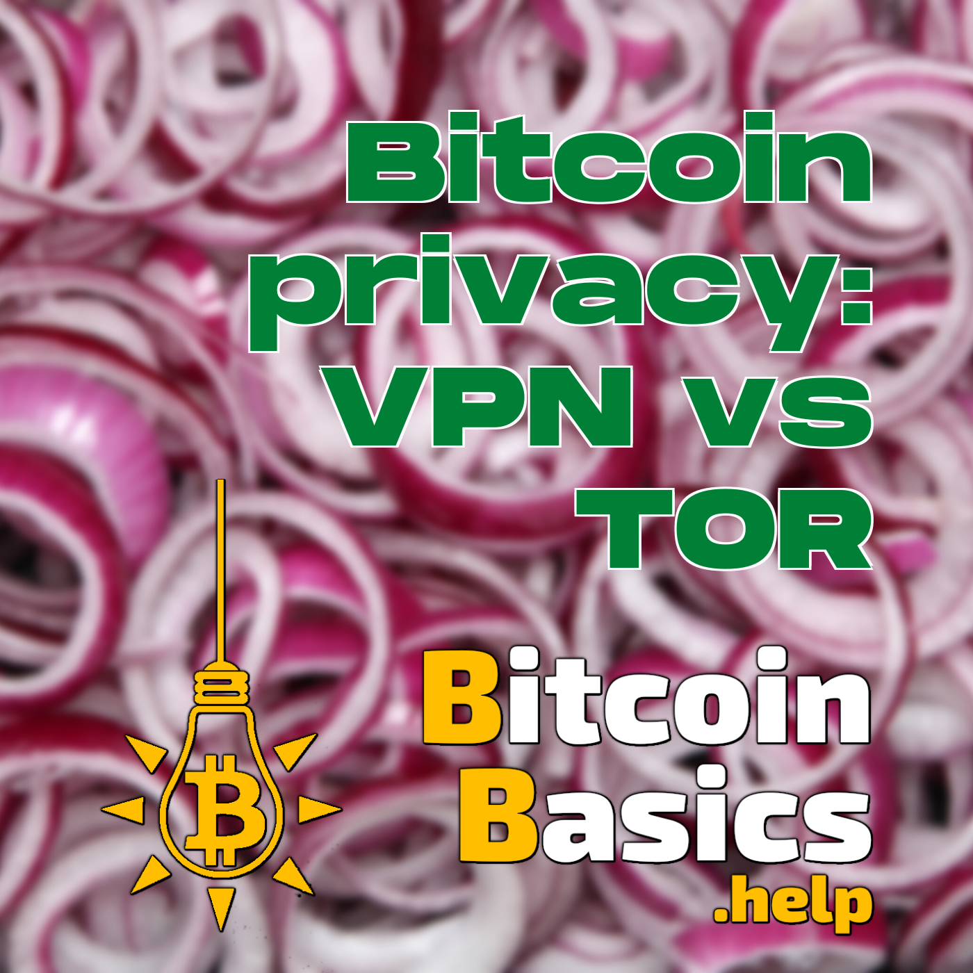 Bitcoin privacy: VPN vs TOR | Bitcoin Basics (163)