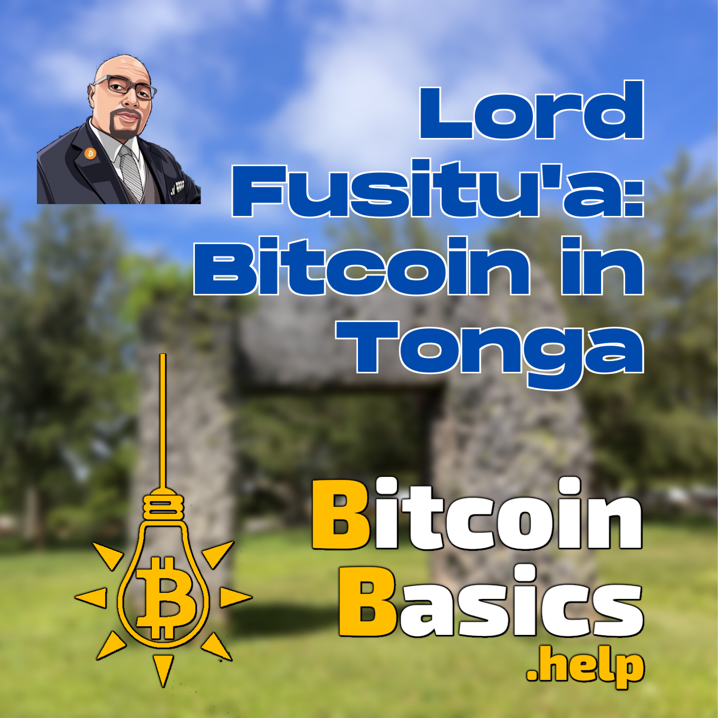 Lord Fusitu’a: Bitcoin in Tonga | Bitcoin Basics (166)