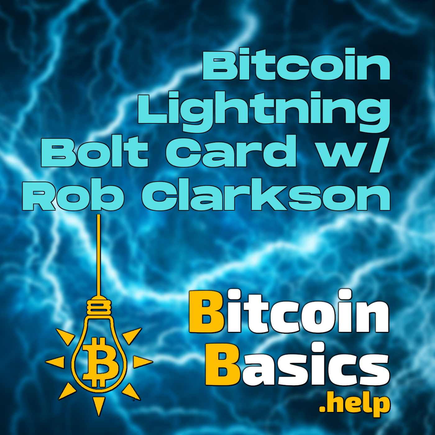 Bitcoin Lightning Bolt Card w/ Rob Clarkson | Bitcoin Basics (190)