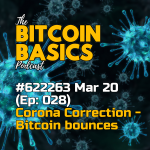 Bitcoin Basics Podcast (Ep28) - Bitcoin's Corona Correction: Bitcoin bounces! COVERART