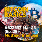 Bitcoin Basics Podcast (29) - Bitcoin Wallets: Multisig COVERART