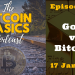 Bitcoin Basics Podcast (017): Gold vs Bitcoin