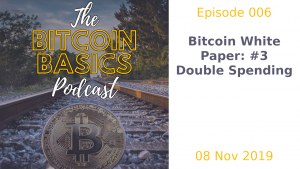 Bitcoin Basics Podcast cover album artwork: Bitcoin White Paper: Part 3 Double Spending