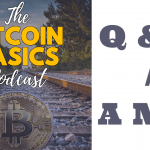 Bitcoin Basics Podcast: Upcoming Q&A / AMA #1 Youtube