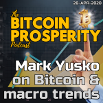 Bitcoin Prosperity: Mark Yusko, Bitcoin & Macro (7) ART